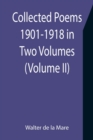 Collected Poems 1901-1918 in Two Volumes. (Volume II) - Book