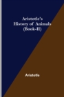 Aristotle's History of Animals (Book-II) - Book