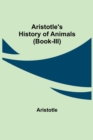 Aristotle's History of Animals (Book-III) - Book