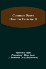 Common Sense; How To Exercise It - Book