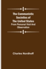 The Communistic Societies of the United States; From Personal Visit and Observation - Book