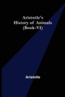 Aristotle's History of Animals (Book-VI) - Book