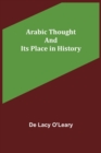 Arabic Thought and Its Place in History - Book