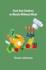 Fast-Day Cookery or Meals without Meat - Book