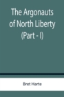 The Argonauts of North Liberty (Part - I) - Book