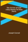 The Arrow of Gold : A Story Between Two Notes (Part-II) - Book