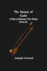 The Arrow of Gold : A Story Between Two Notes (Part-IV) - Book