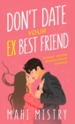 Don't Date Your Ex Best Friend - Book