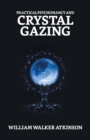 Practical Psychomancy And Crystal Gazing - Book