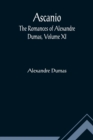 Ascanio; The romances of Alexandre Dumas, Volume XI - Book