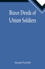 Brave Deeds of Union Soldiers - Book
