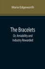 The Bracelets; Or, Amiability and Industry Rewarded - Book