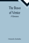 The Bravo of Venice : A Romance - Book