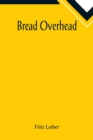 Bread Overhead - Book