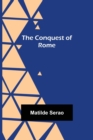 The conquest of Rome - Book