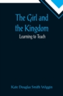 The Girl and the Kingdom; Learning to Teach - Book