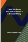 The Fifth Form at Saint Dominic's A School Story - Book