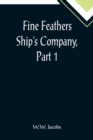 Fine Feathers Ship's Company, Part 1. - Book