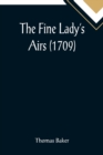 The Fine Lady's Airs (1709) - Book