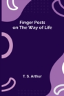 Finger Posts on the Way of Life - Book