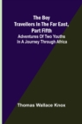 The Boy Travellers in the Far East, Part Fifth; Adventures of Two Youths in a Journey through Africa - Book