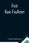 First Base Faulkner - Book