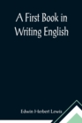 A First Book in Writing English - Book