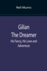 Gilian The Dreamer : His Fancy, His Love and Adventure - Book
