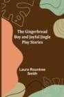The Gingerbread Boy and Joyful Jingle Play Stories - Book
