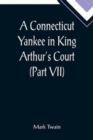 A Connecticut Yankee in King Arthur's Court (Part VII) - Book