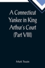 A Connecticut Yankee in King Arthur's Court (Part VIII) - Book