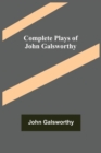 Complete Plays of John Galsworthy - Book