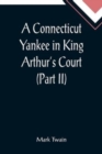 A Connecticut Yankee in King Arthur's Court (Part II) - Book