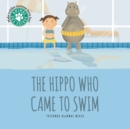 The Hippo Who Came to Swim - Book