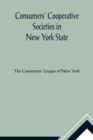 Consumers' Cooperative Societies in New York State - Book
