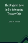 The Brighton Boys in the Submarine Treasure Ship - Book