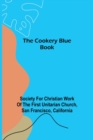The Cookery Blue Book - Book