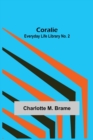 Coralie; Everyday Life Library No. 2 - Book
