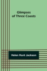 Glimpses of Three Coasts - Book