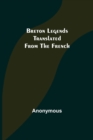 Breton Legends; Translated from the French - Book