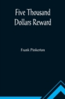 Five Thousand Dollars Reward - Book