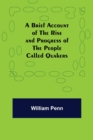 A Brief Account of the Rise and Progress of the People Called Quakers - Book