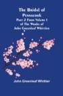 The Bridal of Pennacook; Part 2 From Volume I of The Works of John Greenleaf Whittier - Book