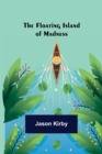 The Floating Island of Madness - Book