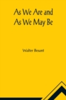 As We Are and As We May Be - Book