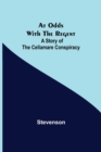 At Odds with the Regent : A Story of the Cellamare Conspiracy - Book