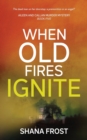 When Old Fires Ignite - Book
