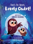 Don't Be Upset, Lovely Owlet! - Book