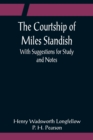 The Courtship of Miles Standish; With Suggestions for Study and Notes - Book