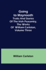 Going to Maynooth; Traits and Stories of the Irish Peasantry, The Works of William Carleton, Volume Three - Book